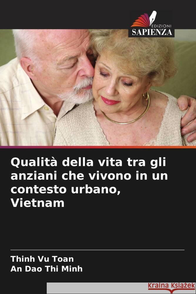 Qualit? della vita tra gli anziani che vivono in un contesto urbano, Vietnam Thinh V An Da 9786207394159 Edizioni Sapienza - książka