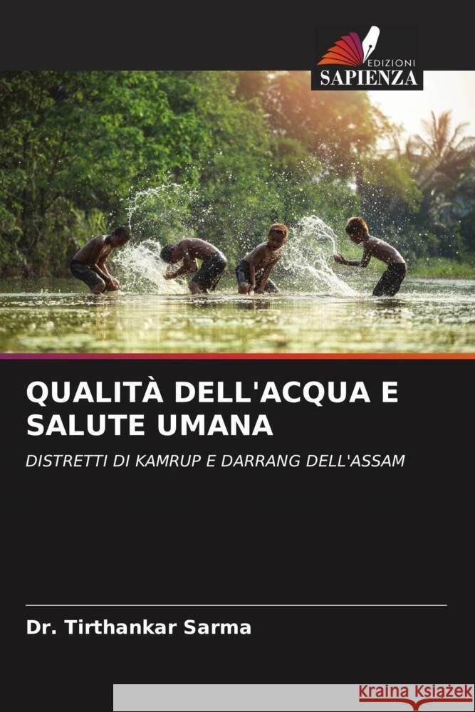 QUALITÀ DELL'ACQUA E SALUTE UMANA Sarma, Dr. Tirthankar 9786205547717 Edizioni Sapienza - książka