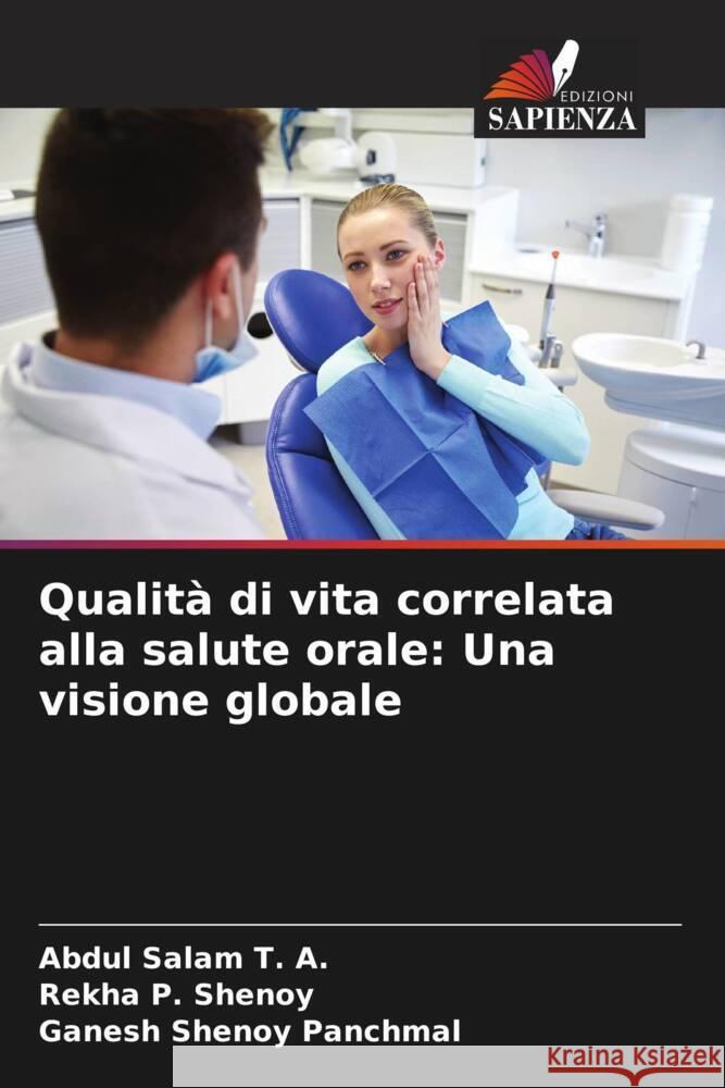 Qualit? di vita correlata alla salute orale: Una visione globale Abdul Sala Rekha P. Shenoy Ganesh Shenoy Panchmal 9786208126339 Edizioni Sapienza - książka