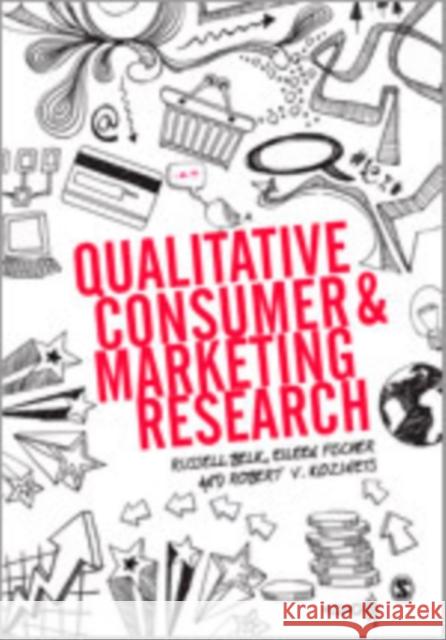 Qualitative Consumer and Marketing Research Robert V. Kozinets Eileen Fischer Russell W. Belk 9780857027665 SAGE Publications Ltd - książka