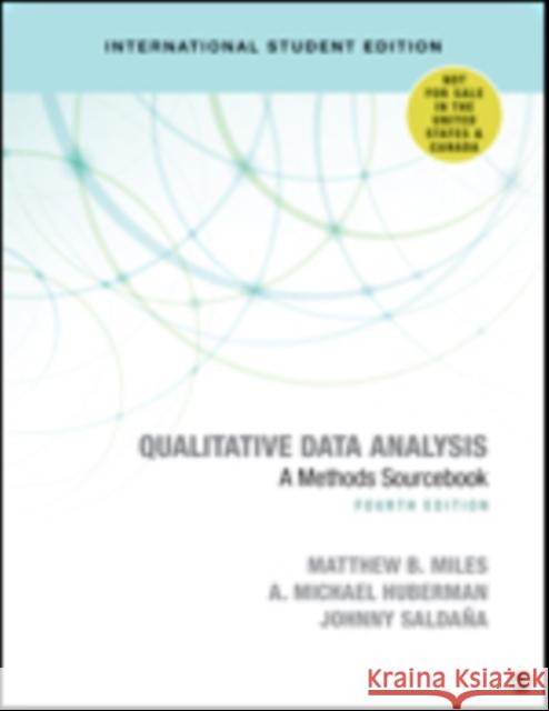 Qualitative Data Analysis - International Student Edition: A Methods Sourcebook Matthew B. Miles A. Michael Huberman Johnny M. Saldana 9781544371856 SAGE Publications Inc - książka