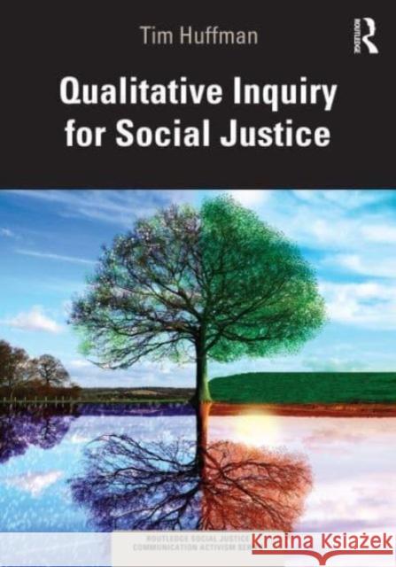 Qualitative Inquiry for Social Justice Tim (Saint Louis University, USA) Huffman 9780367567651 Taylor & Francis Ltd - książka