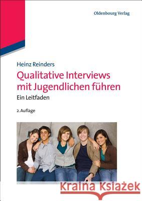 Qualitative Interviews Mit Jugendlichen Führen: Ein Leitfaden Heinz Reinders 9783486715903 Walter de Gruyter - książka