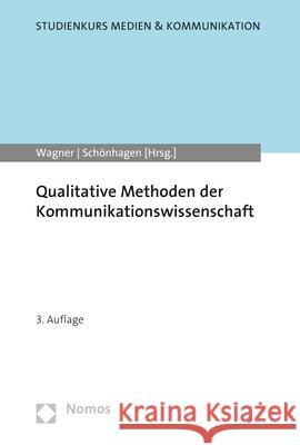 Qualitative Methoden Der Kommunikationswissenschaft Philomen Schonhagen Hans Wagner 9783848768936 Nomos Verlagsgesellschaft - książka