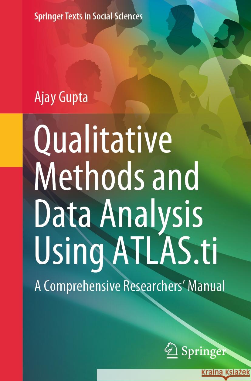 Qualitative Methods & Data Analysis Using Atlas.Ti: A Comprehensive Researchers' Manual Ajay Gupta 9783031496493 Springer - książka