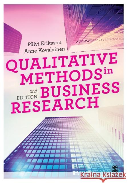 Qualitative Methods in Business Research Paivi Eriksson Anne Kovalainen 9781446273395 SAGE Publications Ltd - książka