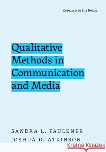 Qualitative Methods in Communication and Media Atkinson 9780190944056 OUP USA - książka