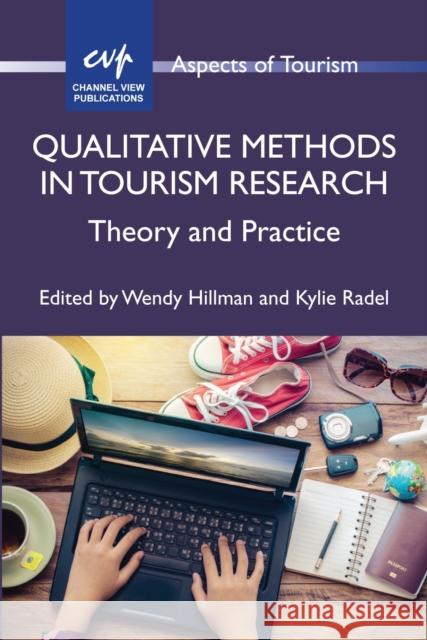 Qualitative Methods in Tourism Research: Theory and Practice Wendy Hillman Kylie Radel 9781845416409 Channel View Publications - książka