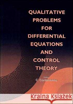 Qualitative Problems For Differential Equations And Control Theory Constantin Corduneanu 9789810222574 World Scientific (RJ) - książka