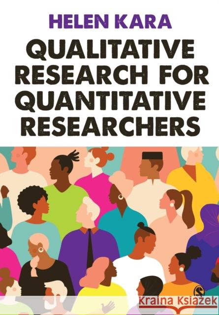 Qualitative Research for Quantitative Researchers Helen Kara 9781529759983 Sage Publications Ltd - książka