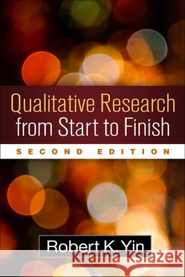 Qualitative Research from Start to Finish Yin, Robert K. 9781462521340 Guilford Publications - książka