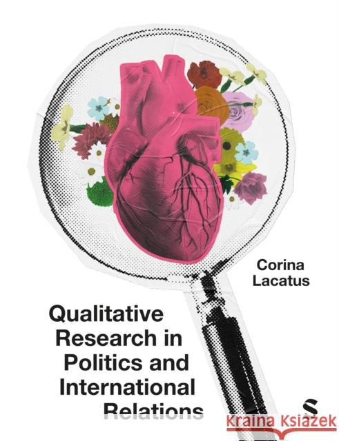 Qualitative Research in Politics and International Relations Corina Lacatus 9781529792607 Sage Publications Ltd - książka