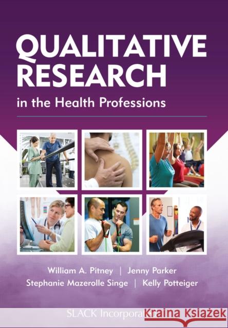 Qualitative Research in the Health Professions William Pitney Jenny Parker Stephanie Mazerolle 9781630915964 Slack - książka