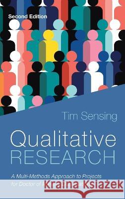 Qualitative Research, Second Edition Tim Sensing 9781725267701 Cascade Books - książka