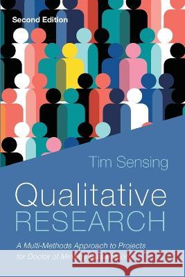 Qualitative Research, Second Edition Tim Sensing 9781725267718 Cascade Books - książka