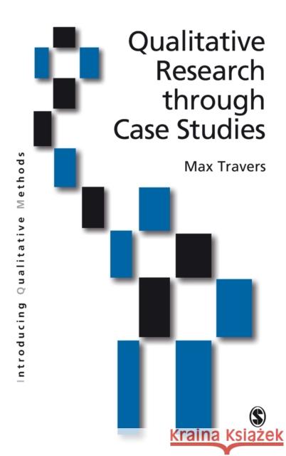 Qualitative Research through Case Studies Max Travers 9780761968054 Sage Publications - książka