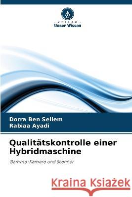 Qualitatskontrolle einer Hybridmaschine Dorra Ben Sellem Rabiaa Ayadi  9786206036784 Verlag Unser Wissen - książka