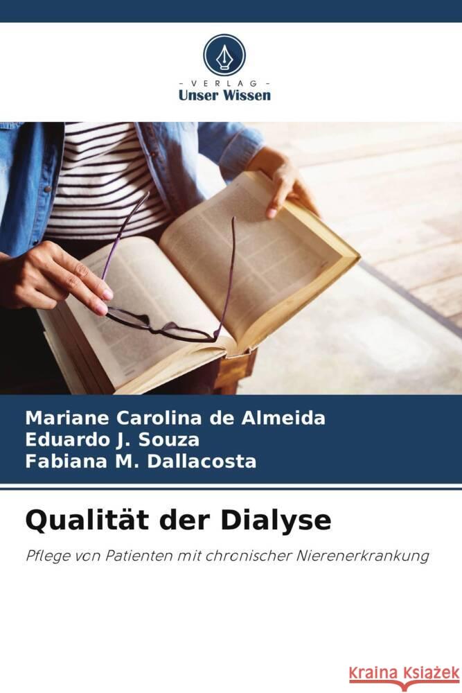 Qualit?t der Dialyse Mariane Carolina de Almeida Eduardo J. Souza Fabiana M. Dallacosta 9786208142223 Verlag Unser Wissen - książka