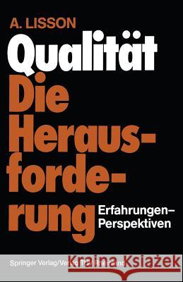 Qualität Die Herausforderung: Erfahrungen-Perspektiven Lisson, Alfred 9783540180135 Springer - książka