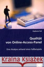 Qualität von Online-Access-Panel : Eine Analyse anhand eines Fallbeispiels Poll, Stephanie 9783639049022 VDM Verlag Dr. Müller - książka