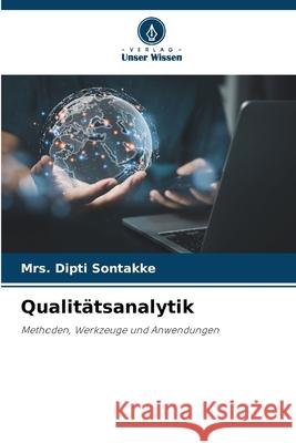 Qualit?tsanalytik Dipti Sontakke 9786207540761 Verlag Unser Wissen - książka