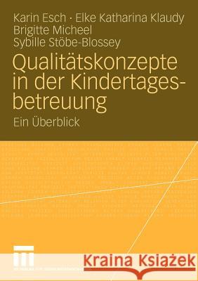 Qualitätskonzepte in Der Kindertagesbetreuung: Ein Überblick Esch, Karin 9783531150093 Vs Verlag F R Sozialwissenschaften - książka