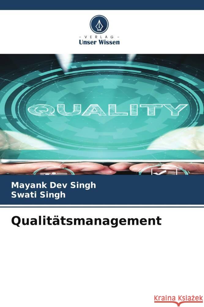 Qualitätsmanagement Singh, Mayank Dev, Singh, Swati 9786205049754 Verlag Unser Wissen - książka