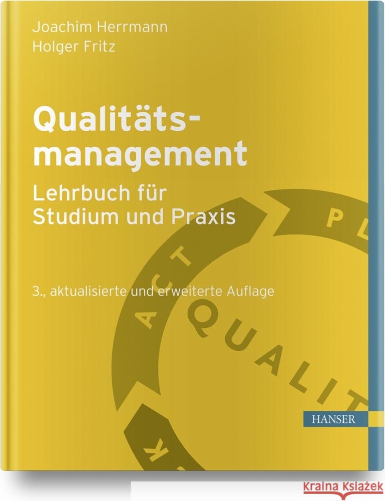 Qualitätsmanagement - Lehrbuch für Studium und Praxis Herrmann, Joachim, Fritz, Holger 9783446462946 Hanser Fachbuchverlag - książka