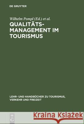 Qualitätsmanagement Im Tourismus Wilhelm Pompl, Manfred G Lieb 9783486237047 Walter de Gruyter - książka