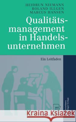 Qualitätsmanagement in Handelsunternehmen: Ein Leitfaden Niemann, Heidrun 9783790810028 Physica-Verlag HD - książka