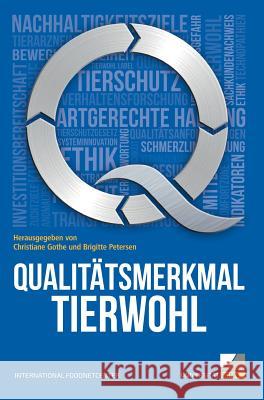 Qualitätsmerkmal Tierwohl Bonn International FoodNetCenter, Rheinische Friedrich-Wilhelms-Univ, Gothe, Brigitte Petersen, Julia Steinhoff-Wagner,  9783981234541 Rheinische Friedrich-Wilhelms-Universität Bon - książka