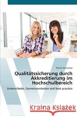 Qualitätssicherung durch Akkreditierung im Hochschulbereich Gütschow, Patrick 9783639406481 AV Akademikerverlag - książka