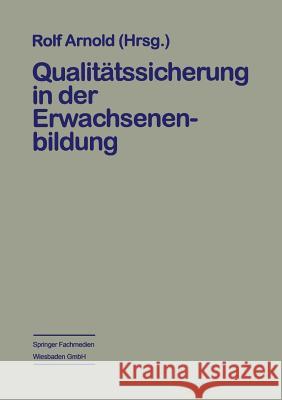 Qualitätssicherung in Der Erwachsenenbildung Arnold, Rolf 9783663112235 Vs Verlag Fur Sozialwissenschaften - książka