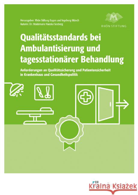 Qualitätsstandards bei Ambulantisierung und tagesstationärer Behandlung Heidemarie, Haeske-Seeberg 9783988000880 Medhochzwei - książka