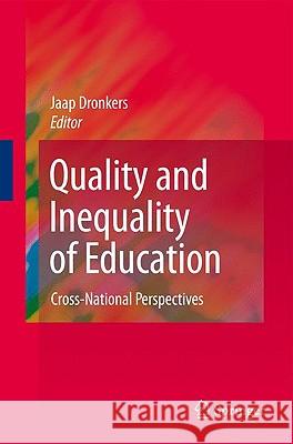 Quality and Inequality of Education: Cross-National Perspectives Dronkers, Jaap 9789048139927  - książka