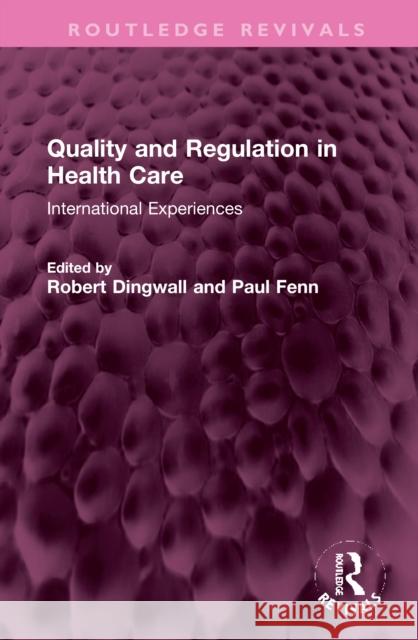 Quality and Regulation in Health Care: International Experiences Dingwall, Robert 9781032363103 Taylor & Francis Ltd - książka