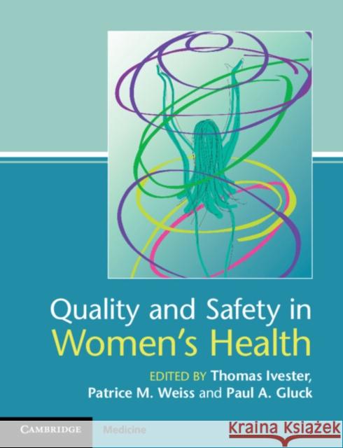 Quality and Safety in Women's Health Paul Gluck 9781107686304 Cambridge University Press - książka