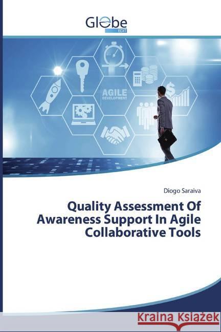 Quality Assessment Of Awareness Support In Agile Collaborative Tools Saraiva, Diogo 9786139413140 GlobeEdit - książka