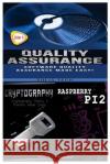 Quality Assurance + Cryptography + Raspberry Pi 2 Solis Tech 9781530179961 Createspace Independent Publishing Platform