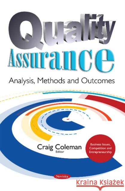 Quality Assurance: Analysis, Methods & Outcomes Craig Coleman 9781634857482 Nova Science Publishers Inc - książka