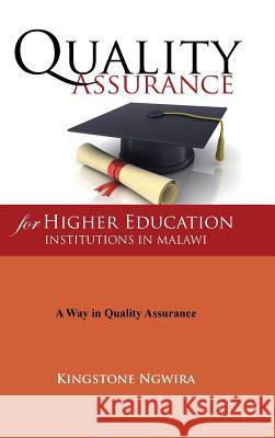 Quality Assurance for Higher Education Institutions in Malawi Kingstone Ngwira 9781504972109 Authorhouse - książka