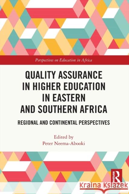 Quality Assurance in Higher Education in Eastern and Southern Africa: Regional and Continental Perspectives Peter Neema-Abooki 9780367692841 Routledge - książka