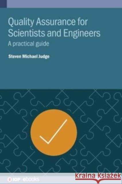Quality Assurance in Research and Industry: A practical guide Steven Michael Judge 9780750351058 Institute of Physics Publishing - książka