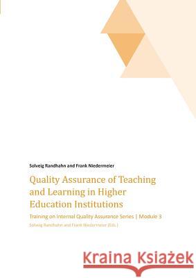 Quality Assurance of Teaching and Learning in Higher Education Institutions Frank Niedermeier, Dr Solveig Randhahn, Frank Niedermeier 9783734576898 Tredition Gmbh - książka