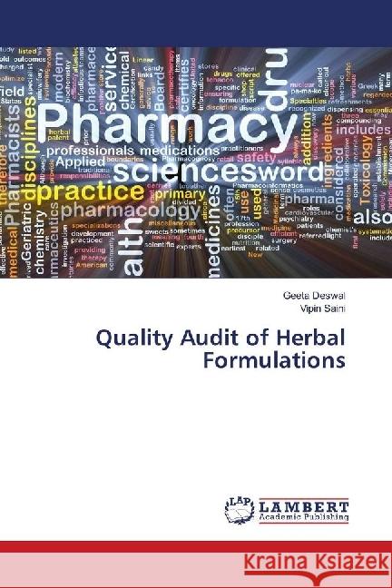 Quality Audit of Herbal Formulations Deswal, Geeta; Saini, Vipin 9786134906890 LAP Lambert Academic Publishing - książka