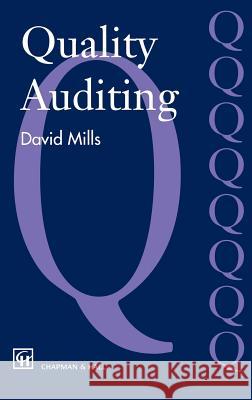 Quality Auditing David Mills J. Mills 9780412458903 Chapman & Hall - książka
