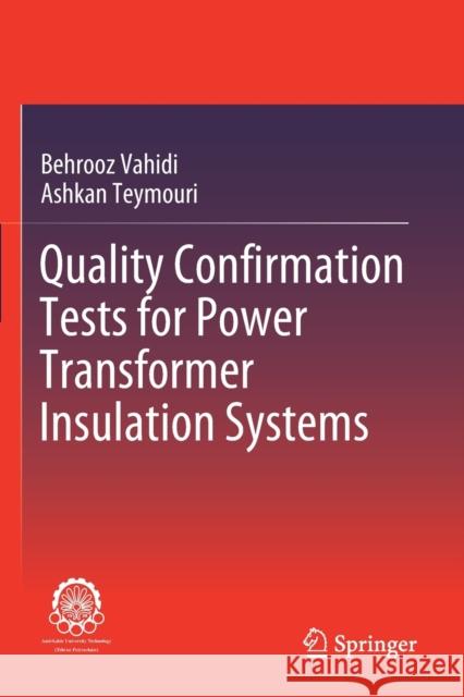 Quality Confirmation Tests for Power Transformer Insulation Systems Behrooz Vahidi Ashkan Teymouri 9783030196950 Springer - książka