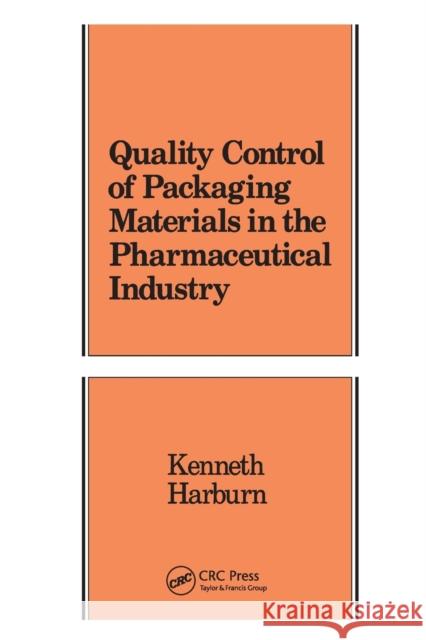 Quality Control of Packaging Materials in the Pharmaceutical Industry Kenneth Harburn 9780367403102 CRC Press - książka