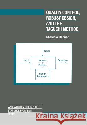 Quality Control, Robust Design, and the Taguchi Method Khosrow Dehnad 9781468414745 Springer - książka