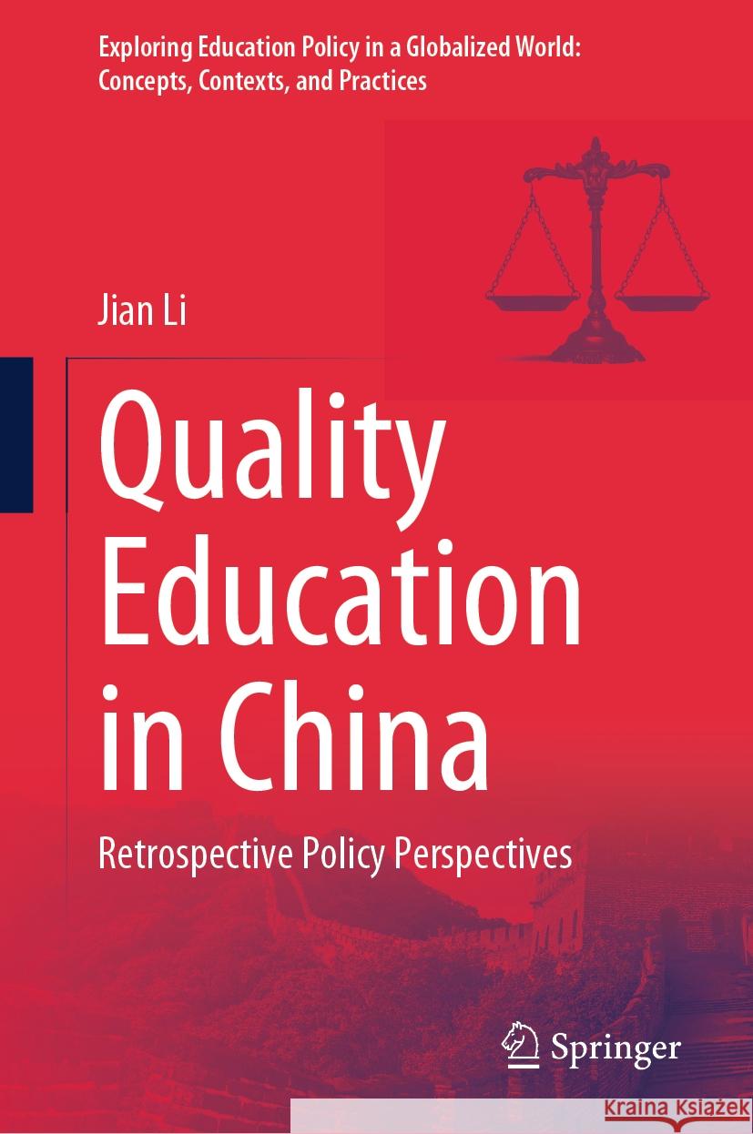 Quality Education in China: Retrospective Policy Perspectives Jian Li 9789819674022 Springer - książka